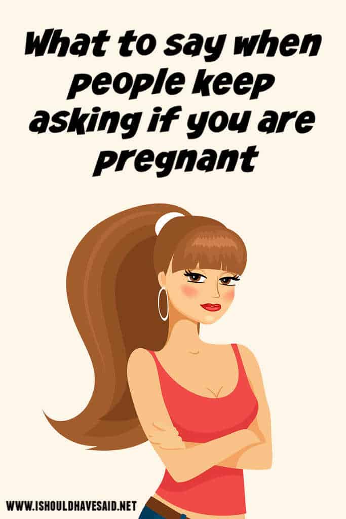 What to say when you are having fertility trouble and people ask if you are pregnant