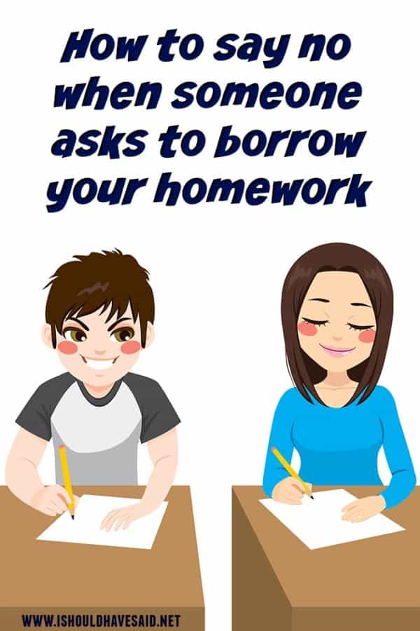 how to say no to someone asking for homework