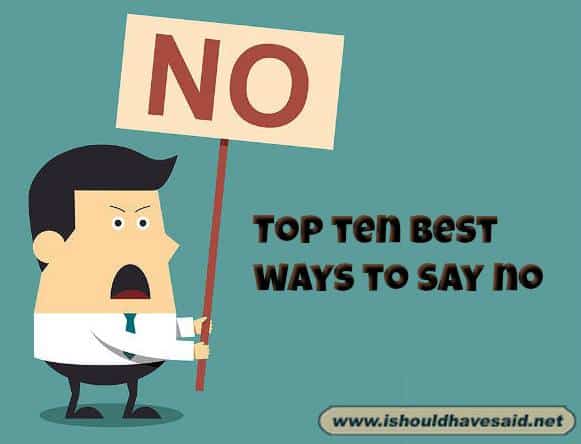 Top ten ways to say no