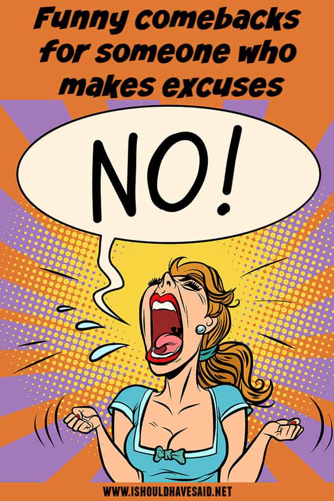 What to say to someone who makes excuses