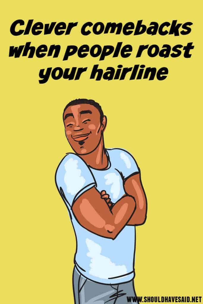 What To Say When You Are Roasted For Your Hairline 683x1024 