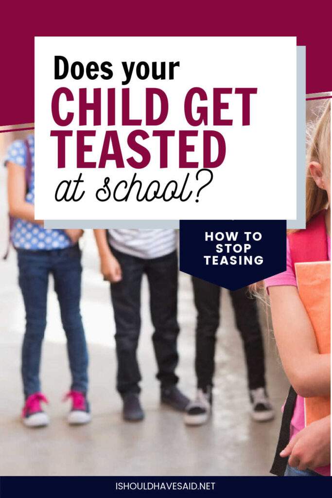 Do you know why your child gets teased at school