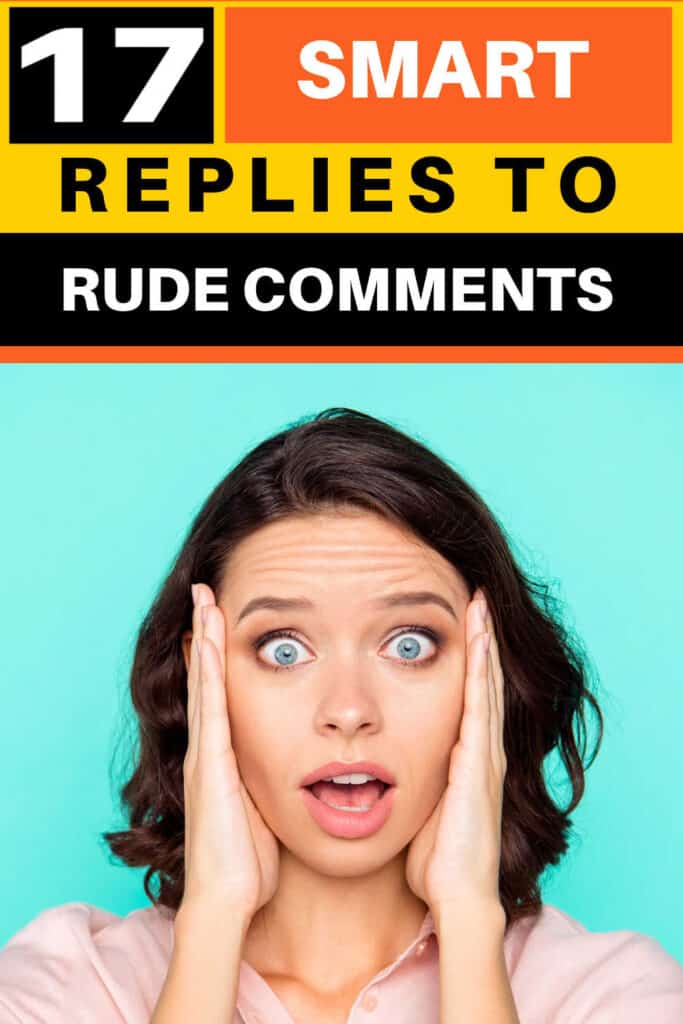 17 Smart Replies To Rude Comments I Should Have Said